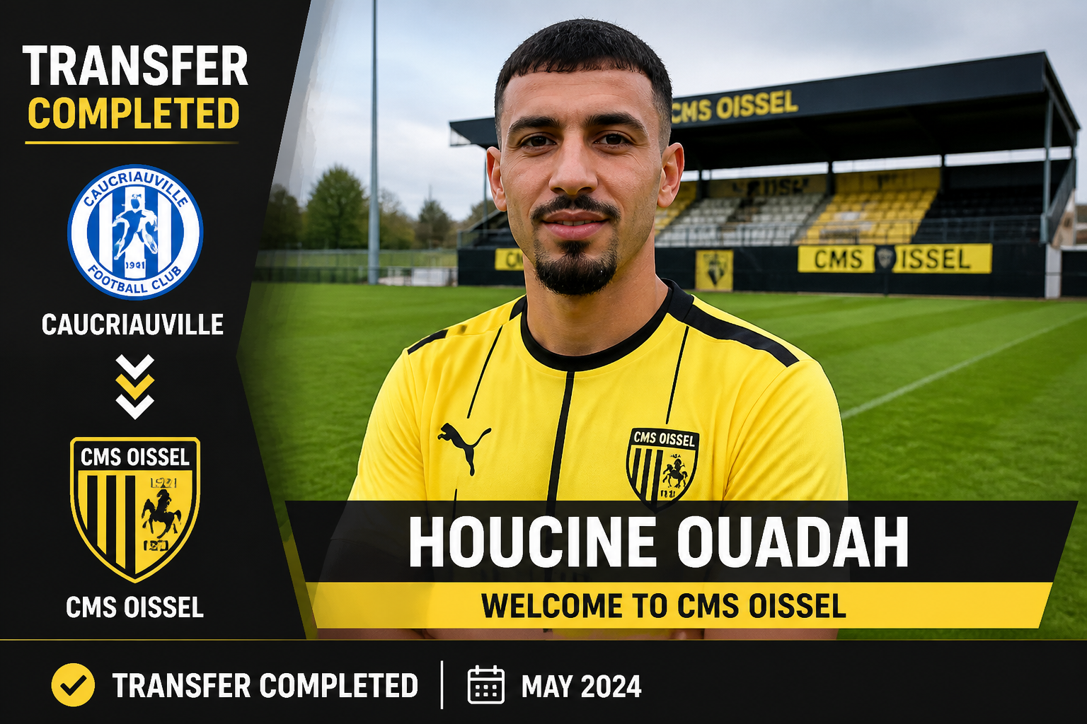 Houcine Ouadah in a CMS Oissel jersey on a football field with a 'Transfer Completed' banner and 'Welcome to CMS Oissel' text.