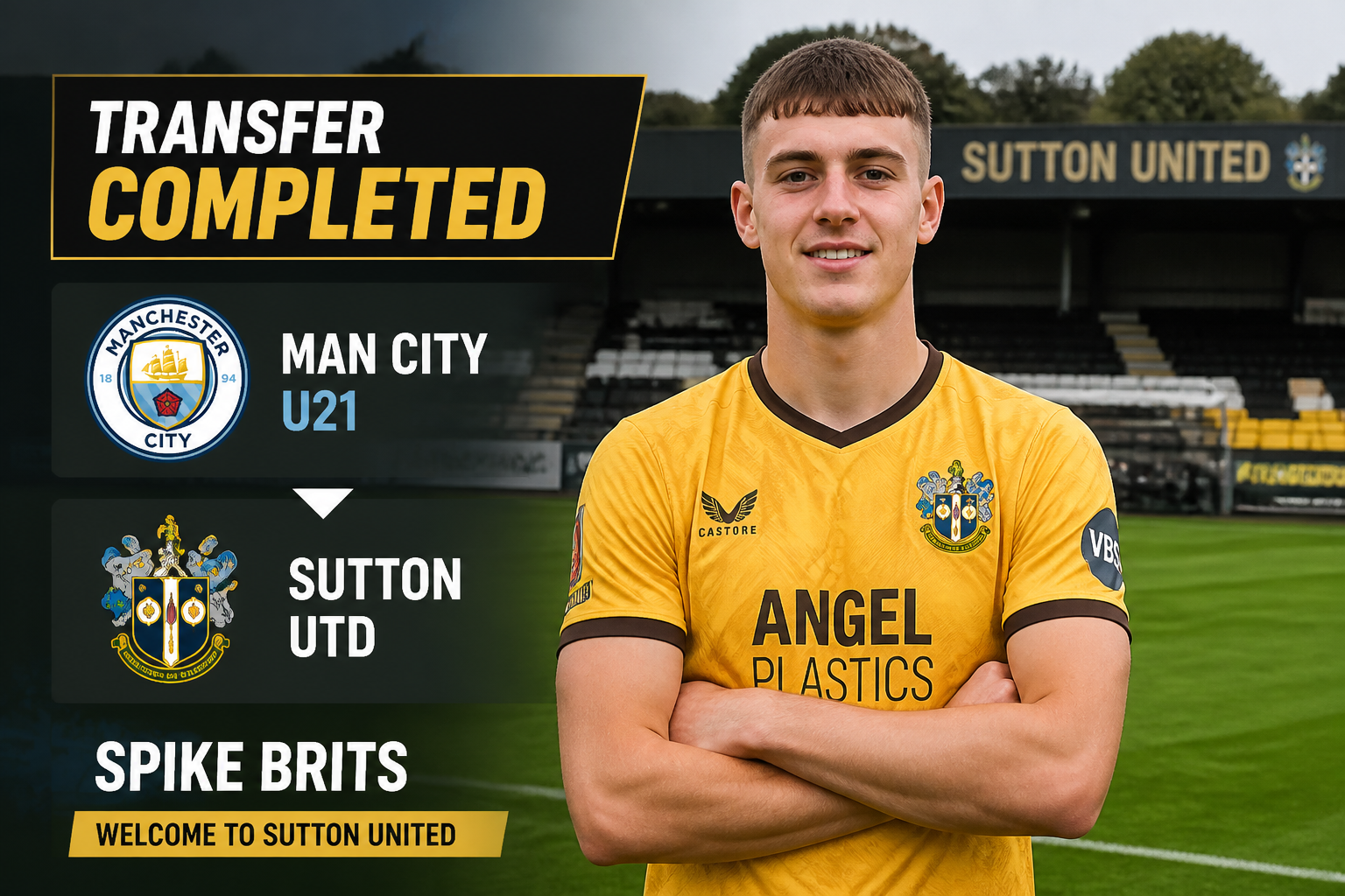 Transfer completed banner announcing Spike Brits joins Sutton United from Man City U21, with club crests shown. Transfer completed banner announcing Spike Brits joins Sutton United from Man City U21, with club crests shown.