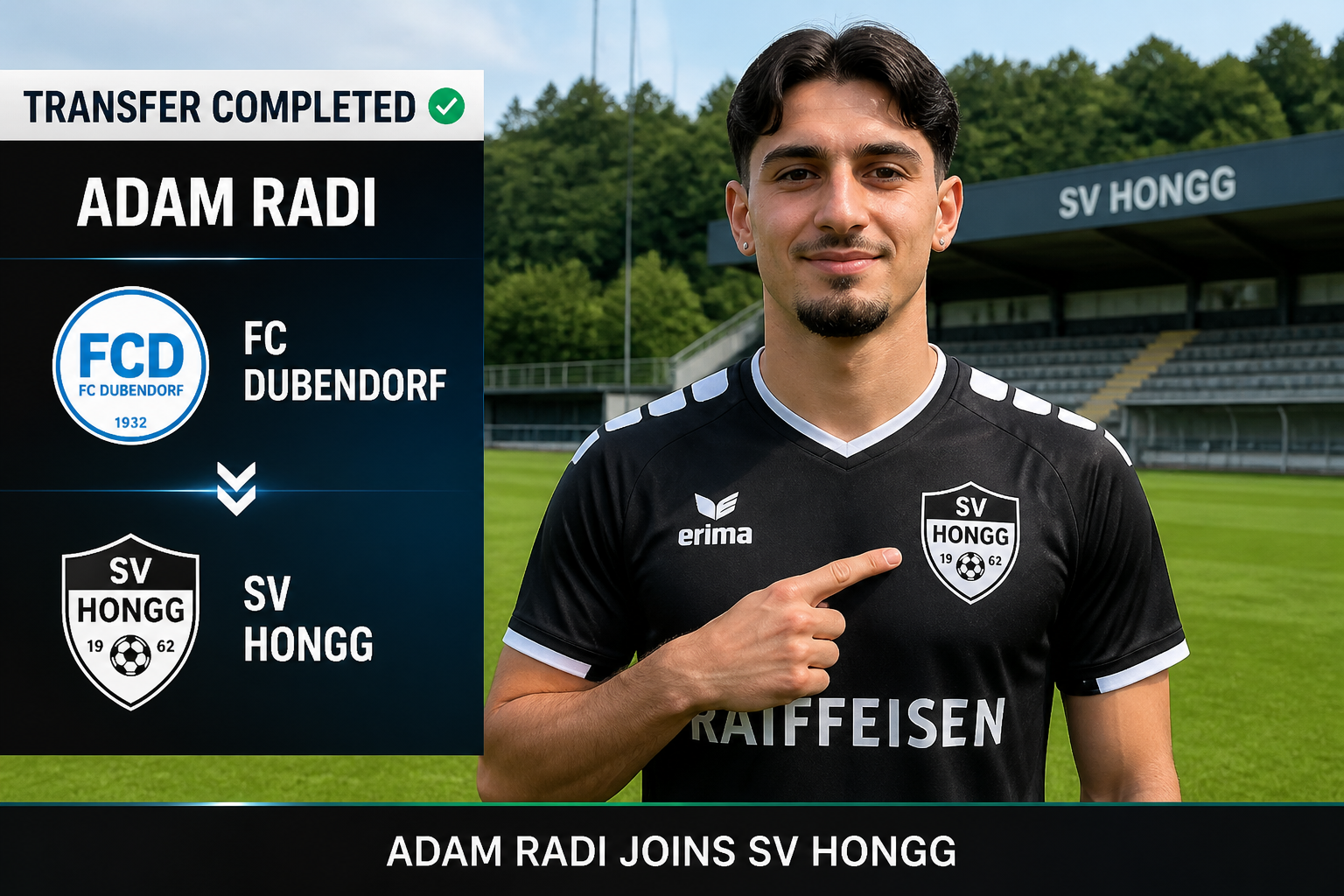 Announcement banner: Adam Radi joins SV Hongg with 'Transfer Completed' and club logos on the left, portrait on the right. Announcement banner: Adam Radi joins SV Hongg with 'Transfer Completed' and club logos on the left, portrait on the right.