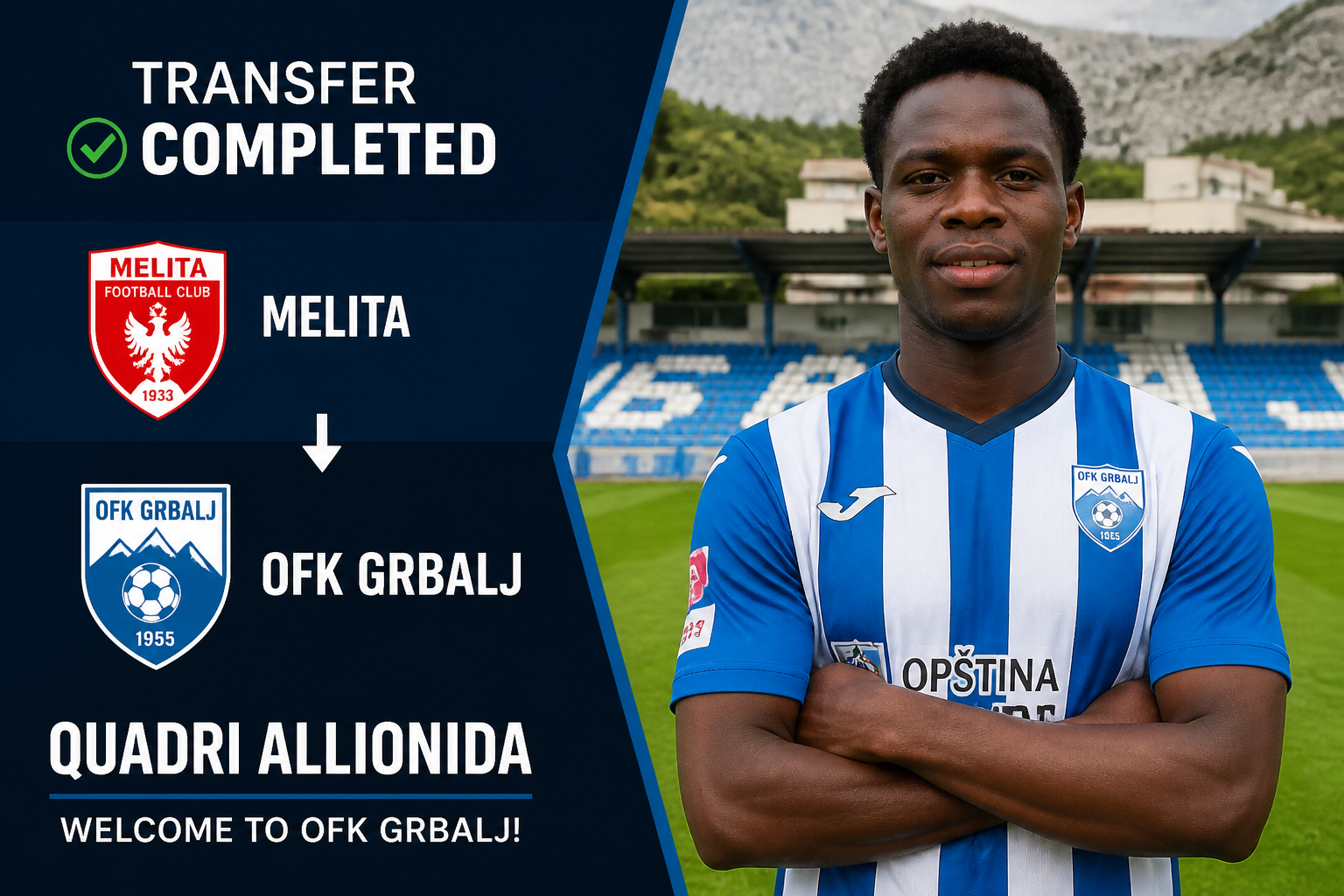 Graphic announcing a transfer: Melita FC crest to OFK Grbalj, with 'Quadri Allionida' and 'Welcome to OFK Grbalj!' text, plus a portrait of a player in blue-and-white stripes on a stadium field (right).