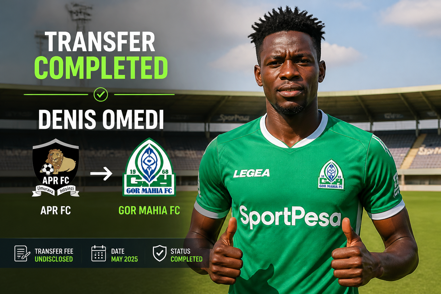 Transfer completed: Denis Omedi joins Gor Mahia FC from APR FC, shown on a stadium banner with team crests and a green-shirted player giving thumbs up.
