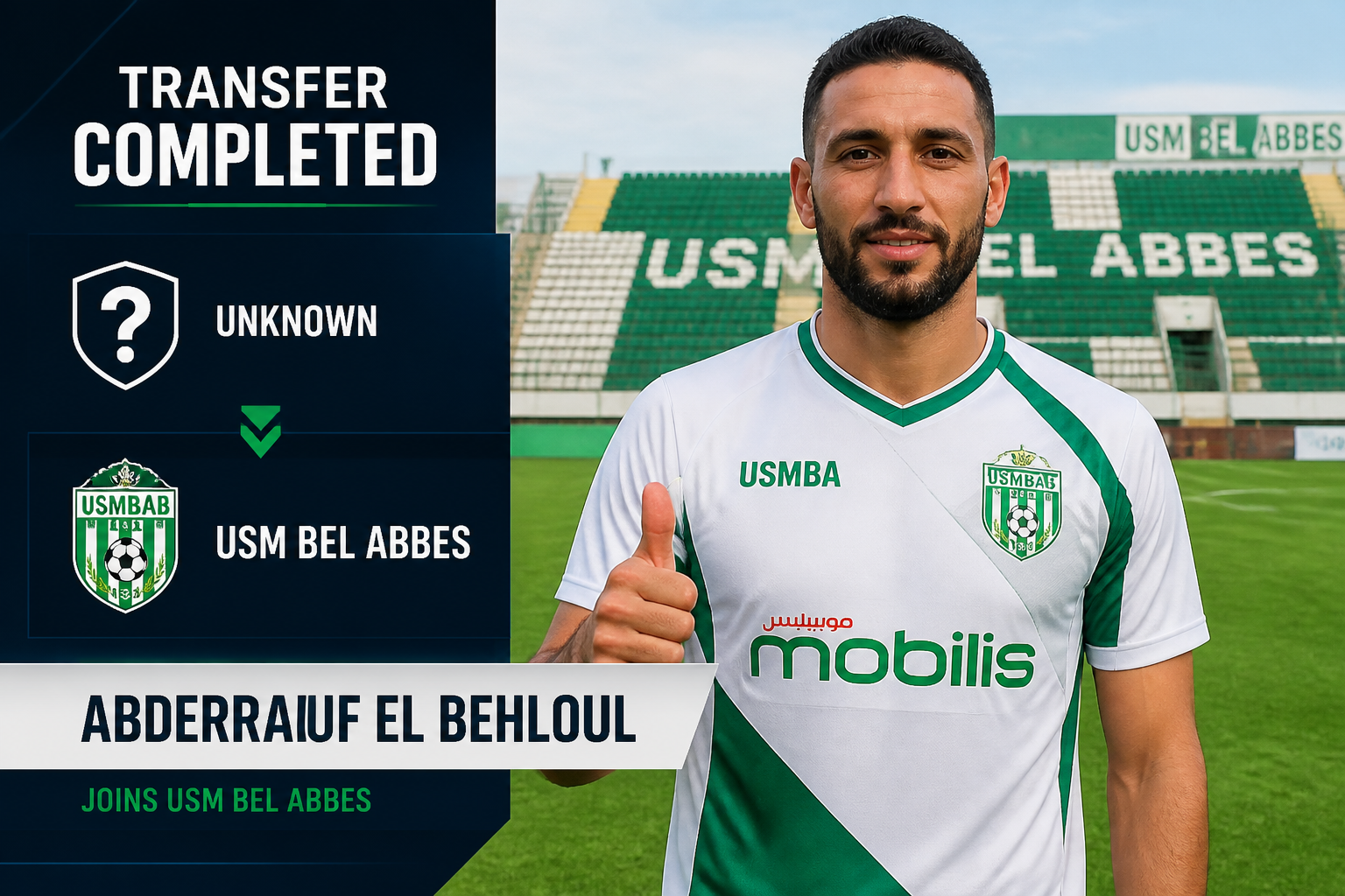 Transfer completed: Abderraouf El Behloul joins USM Bel Abbès; player in team kit giving a thumbs up on a football pitch.