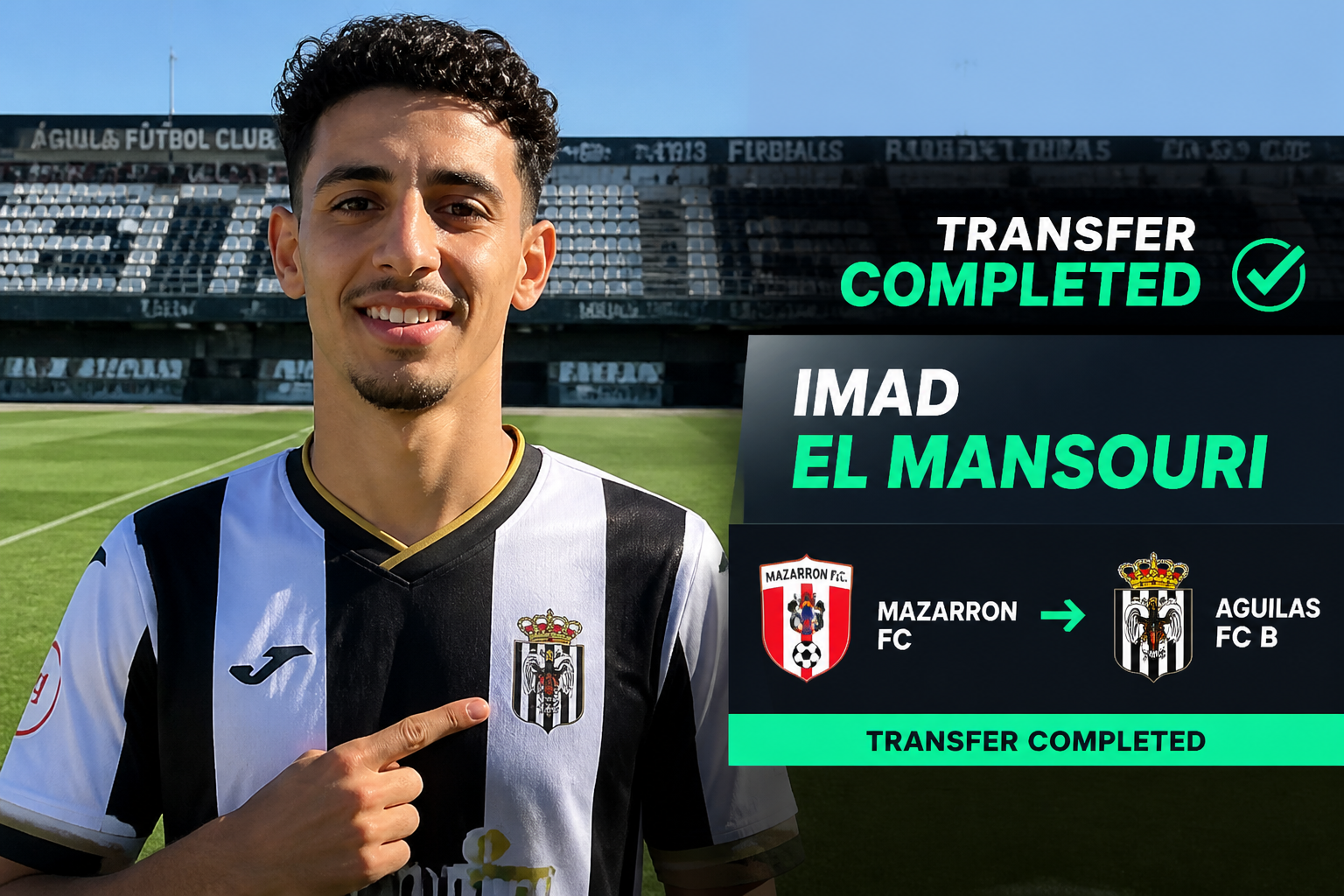 Soccer player in a black-and-white jersey on a sunny field beside a 'Transfer Completed' banner announcing Imad El Mansouri to Aguilas FC B (Mazarrón → Aguilas).