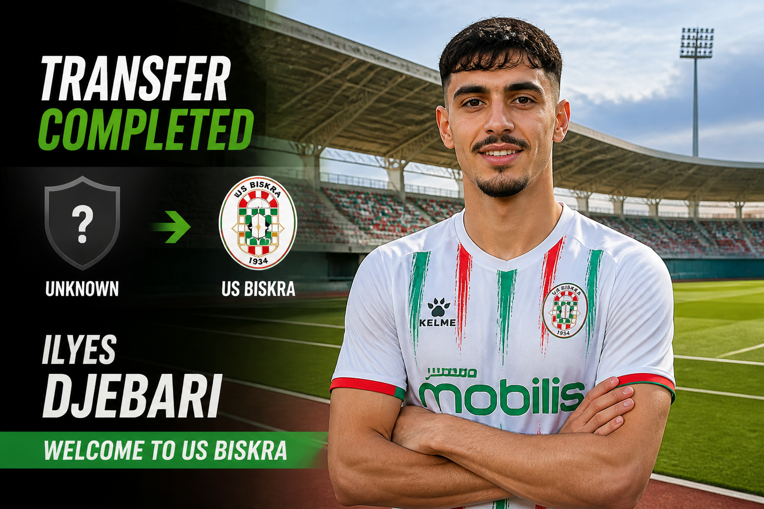 Transfer completed: Ilyes Djebari joins US Biskra, standing in a stadium in the club's white kit with crest visible on chest. Transfer completed: Ilyes Djebari joins US Biskra, standing in a stadium in the club's white kit with crest visible on chest.