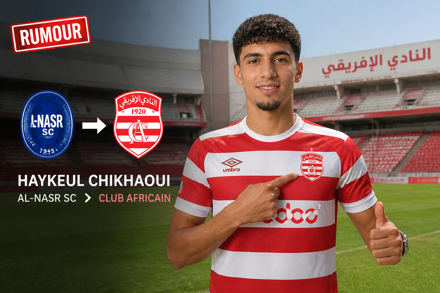 Footballer in a red-and-white striped jersey points to the Al-Nasr SC crest, implying a move to Club Africain with a 'RUMOUR' badge in the corner Footballer in a red-and-white striped jersey points to the Al-Nasr SC crest, implying a move to Club Africain with a 'RUMOUR' badge in the corner