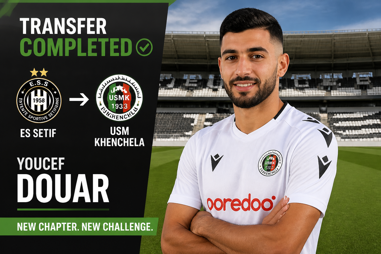 Youcef Douar, footballer in a white kit, stands beside a 'TRANSFER COMPLETED' banner showing ES Setif to USM Khenchela at a stadium. Youcef Douar, footballer in a white kit, stands beside a 'TRANSFER COMPLETED' banner showing ES Setif to USM Khenchela at a stadium.