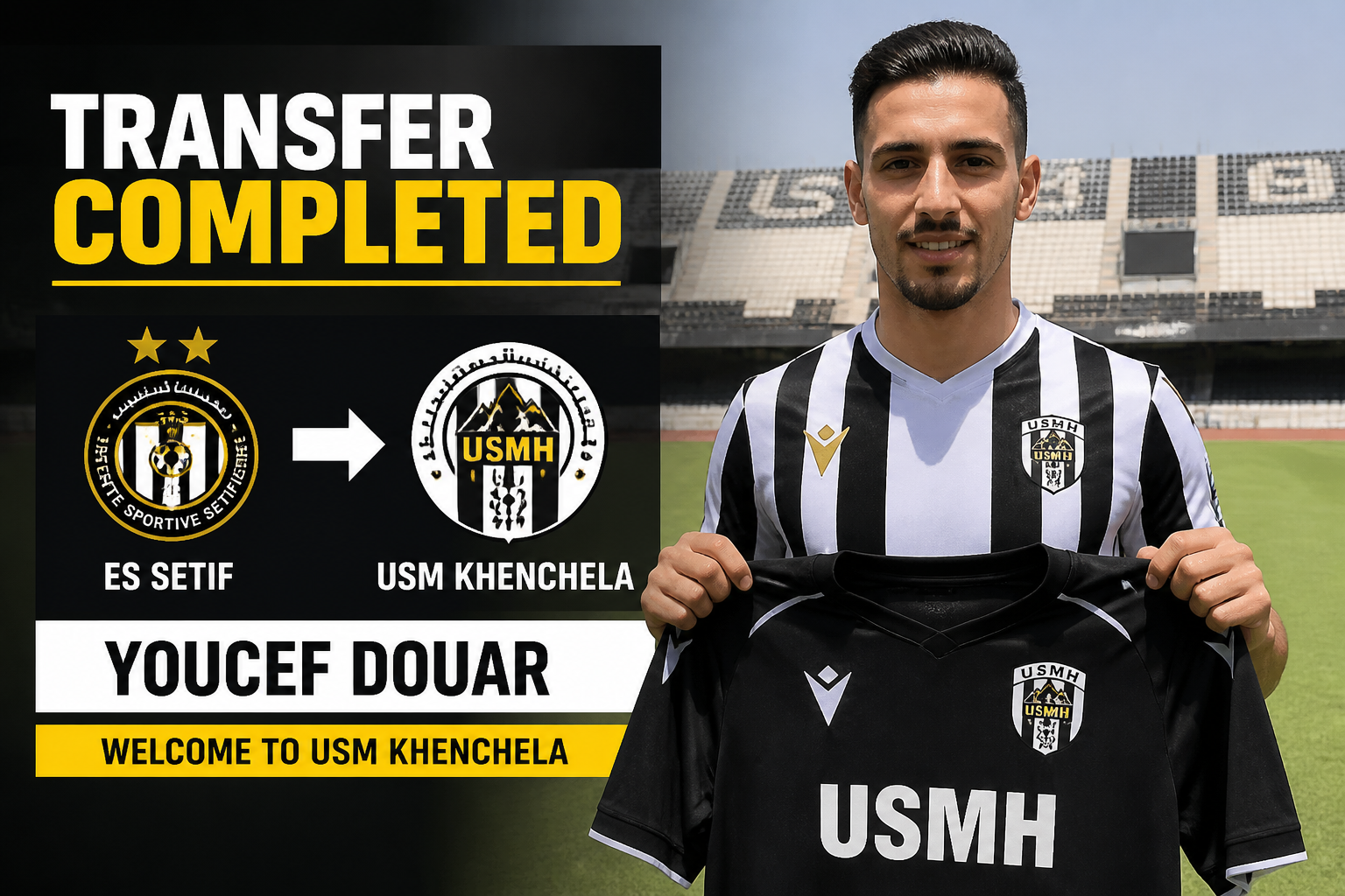 Soccer player in striped kit stands on a stadium field holding a black USMH jersey; left side shows a 'TRANSFER COMPLETED' graphic with ES Setif and USM Khenchela logos, announcing the move. Soccer player in striped kit stands on a stadium field holding a black USMH jersey; left side shows a 'TRANSFER COMPLETED' graphic with ES Setif and USM Khenchela logos, announcing the move.