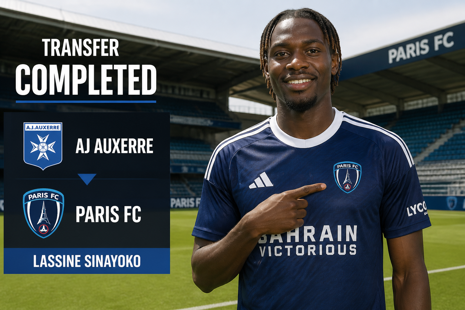 Lassine Sinayoko transfer completed: Paris FC sign from AJ Auxerre, with club logos on a dark panel beside a smiling player in a Paris FC kit in a stadium.