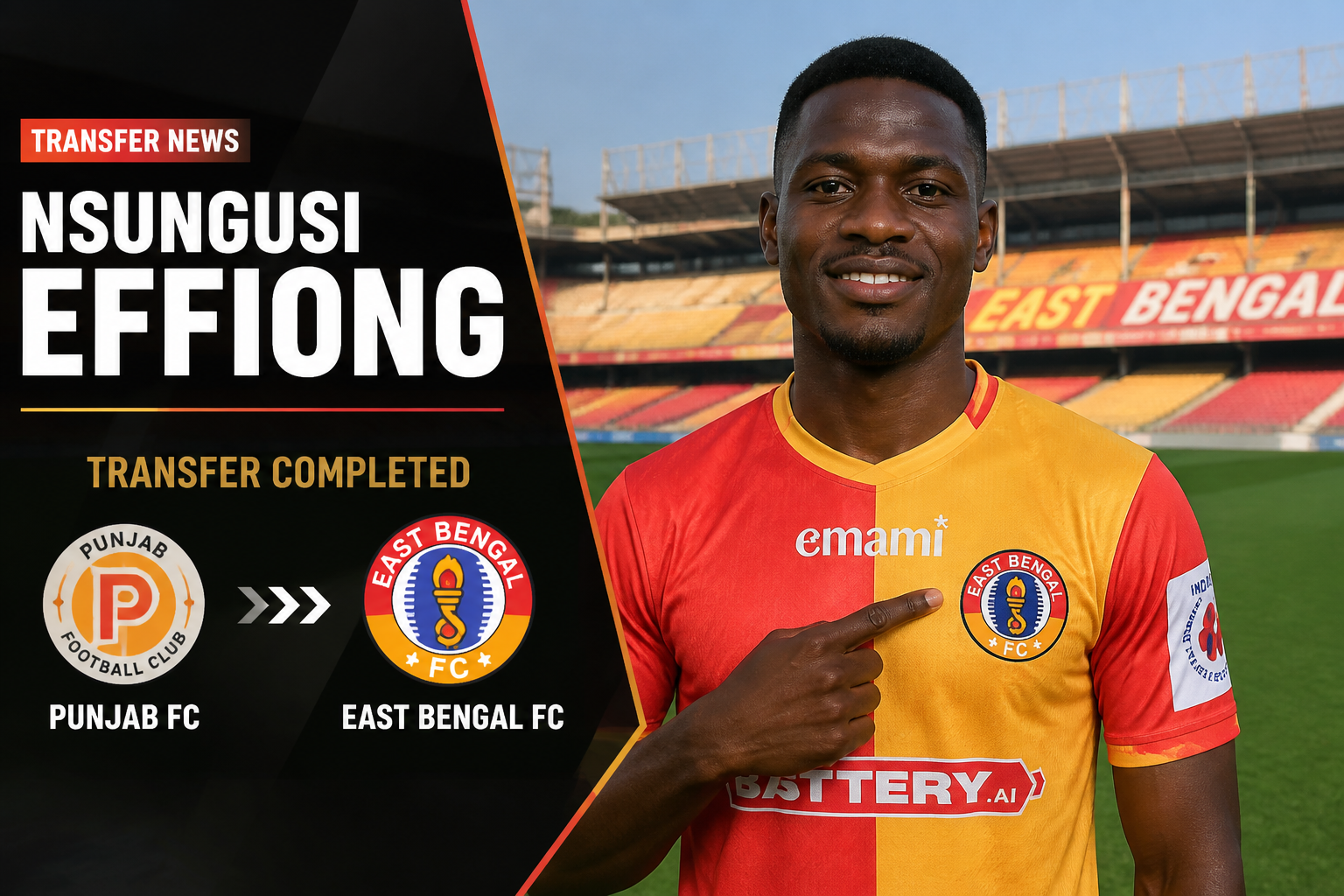 Nsungusi Effiong in East Bengal FC jersey on a stadium background, transfer completed from Punjab FC with 'Transfer News' banner on the left.