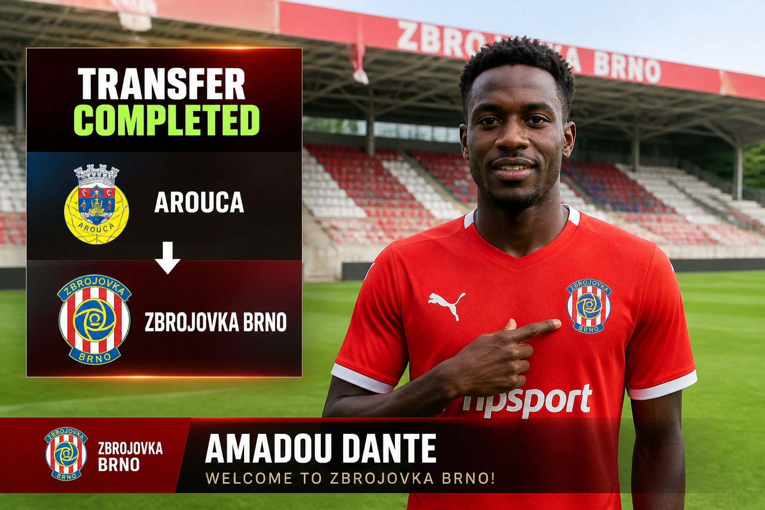 Transfer completed: Amadou Dante joins Zbrojovka Brno (welcome banner and crests). Transfer completed: Amadou Dante joins Zbrojovka Brno (welcome banner and crests).