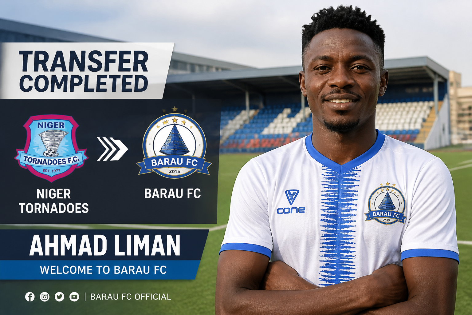 Soccer player Ahmad Liman smiles with arms crossed on a football pitch beside a 'Transfer Completed' banner for Barau FC and Niger Tornadoes logos.