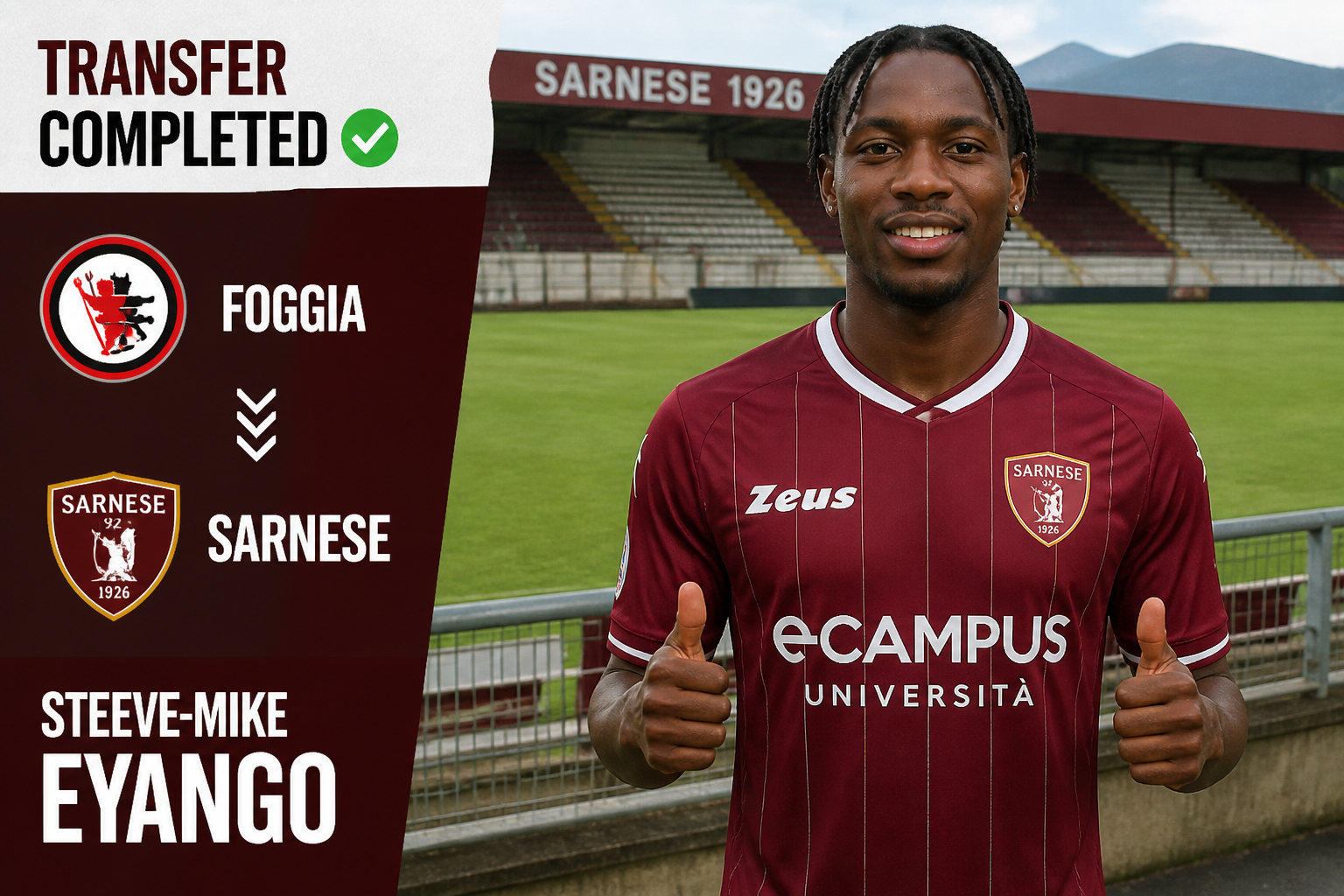 Transfer completed: portrait of Steeve-Mike Eyango in maroon Sarnese jersey giving thumbs up on a stadium field with club logos for Foggia and Sarnese on the left panel.