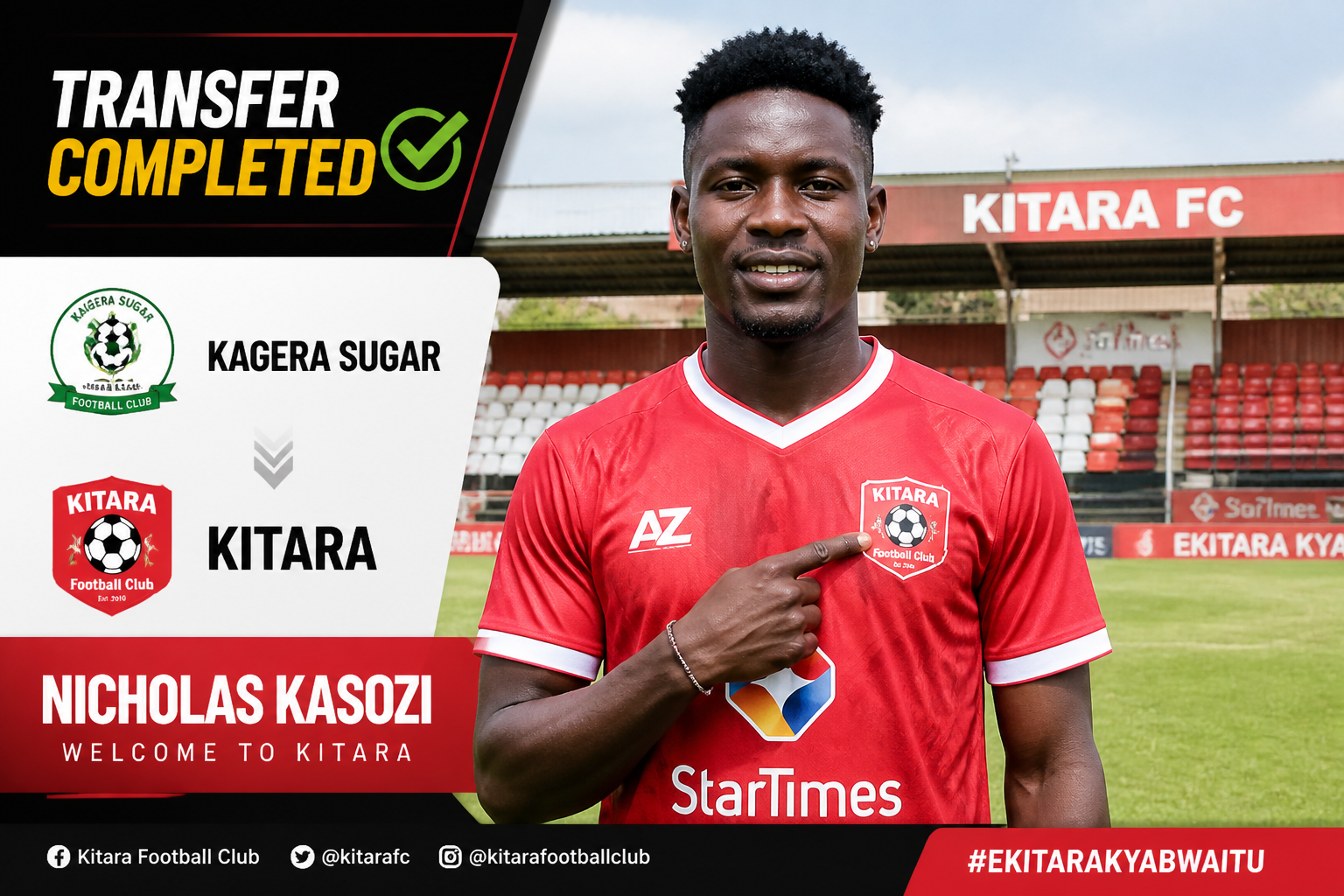 Transfer completed announcement with Nicholas KasozI posing in Kitara FC red kit, pointing to the Kitara badge. Transfer completed announcement with Nicholas KasozI posing in Kitara FC red kit, pointing to the Kitara badge.