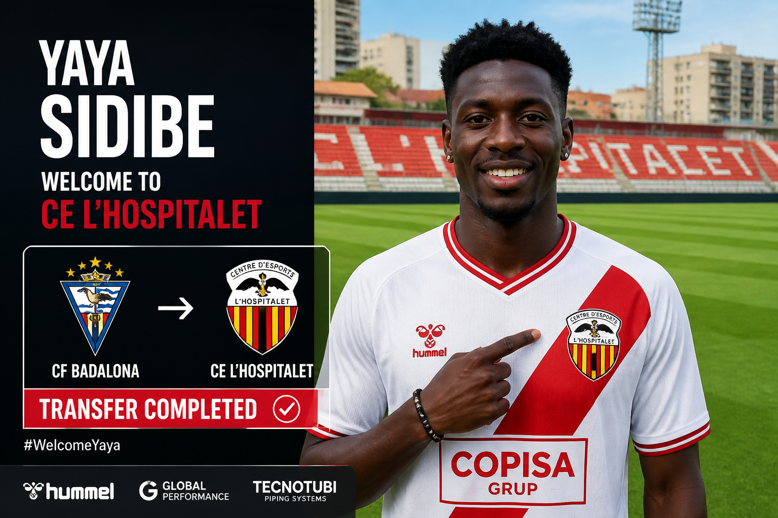 Yaya Sidibé joins CE L'Hospitalet after transfer completed, shown on a split graphic with team logos and 'TRANSFER COMPLETED' banner. Yaya Sidibé joins CE L'Hospitalet after transfer completed, shown on a split graphic with team logos and 'TRANSFER COMPLETED' banner.