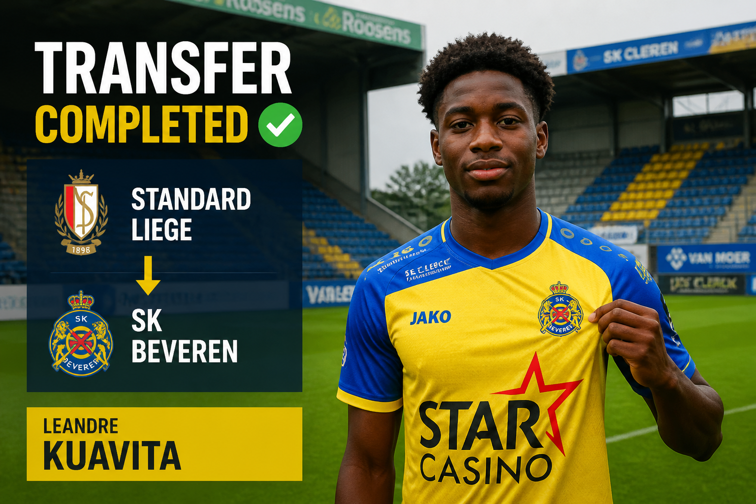 Graphic announcing a football transfer: Leandre Kuavita moving from Standard Liege to SK Beveren, with club crests and a player in a yellow-blue jersey on a stadium background. Graphic announcing a football transfer: Leandre Kuavita moving from Standard Liege to SK Beveren, with club crests and a player in a yellow-blue jersey on a stadium background.