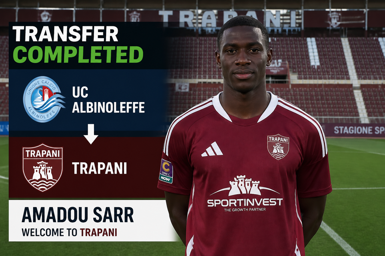 Soccer player Amadou Sarr in Trapani kit on a stadium field; graphic text announces transfer completed to Trapani from UC Albinoleffe.