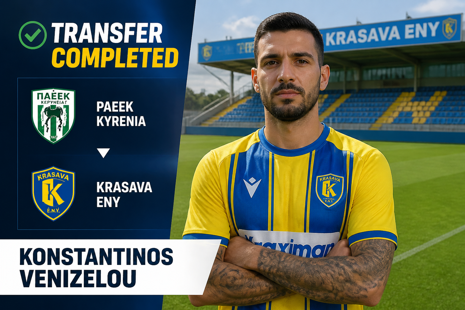 Transfer completed: Konstantinos Venizelos signs with Krasava ENY, portrait on stadium backdrop with team branding. Transfer completed: Konstantinos Venizelos signs with Krasava ENY, portrait on stadium backdrop with team branding.