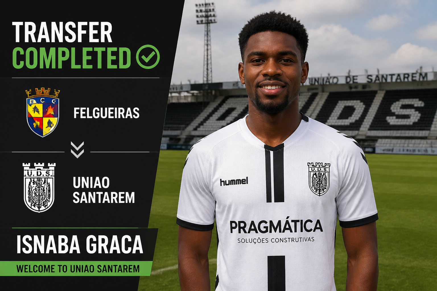 Graphic announcing transfer completed: Isnaba Graca to União de Santarém, with team crests and 'Welcome to União Santarém' banner on the left.