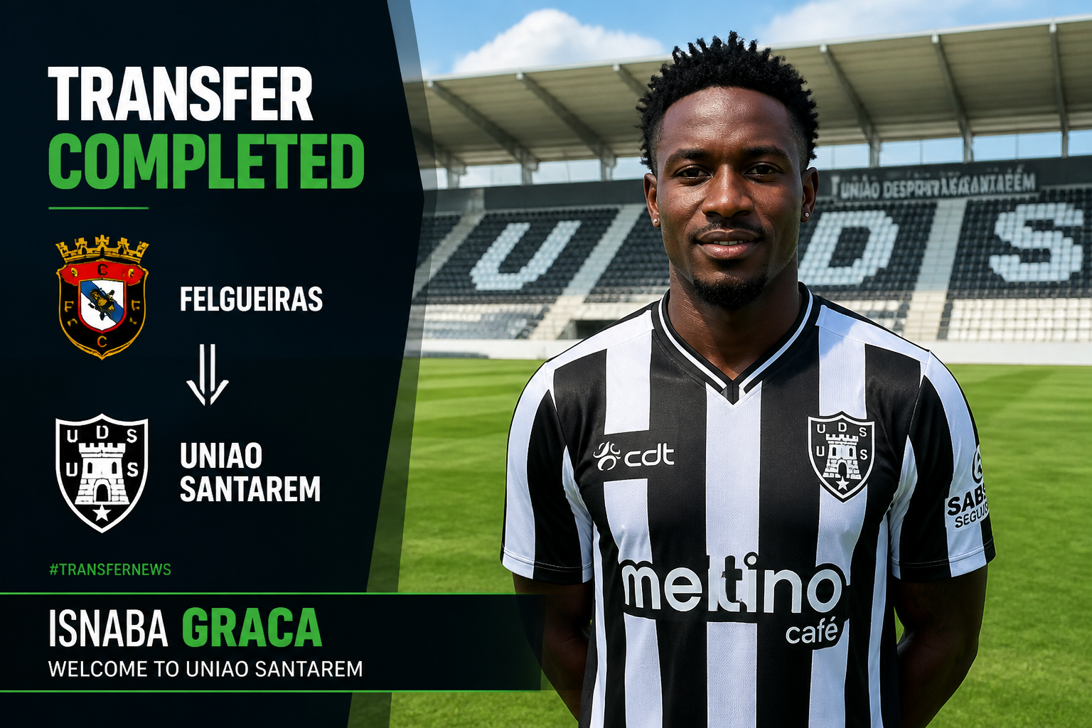 Transfer completed: Felgueiras to União Santarém—crest logos on left, player in black-and-white striped kit on a football field. Transfer completed: Felgueiras to União Santarém—crest logos on left, player in black-and-white striped kit on a football field.