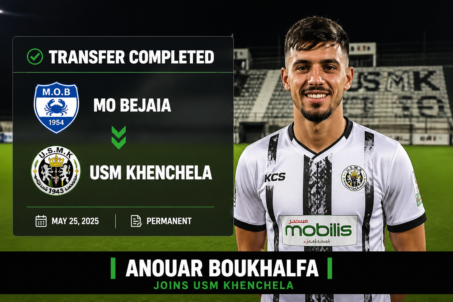 Transfer completed: Mo Bejaia to USM Khenchela with logos and date May 25, 2025 (permanent). But a footballer stands on the right.