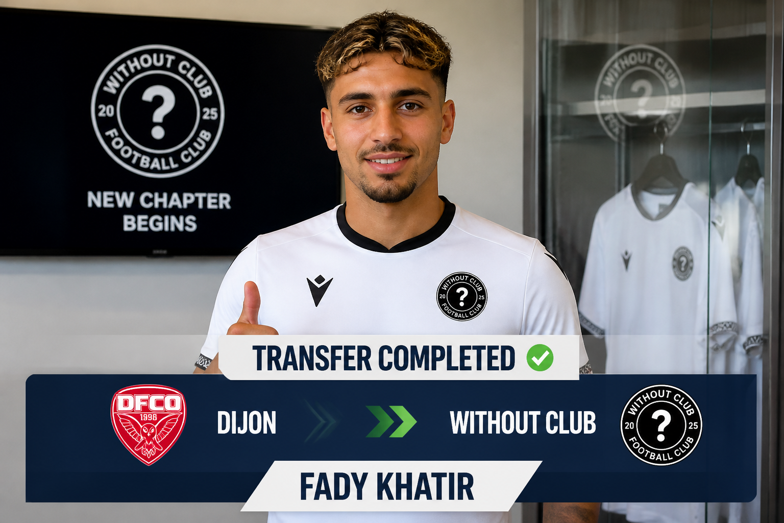 Young man in a white soccer jersey gives a thumbs up as a transfer is announced, with a 'TRANSFER COMPLETED' banner in front of him and Dijon ➜ Without Club text.