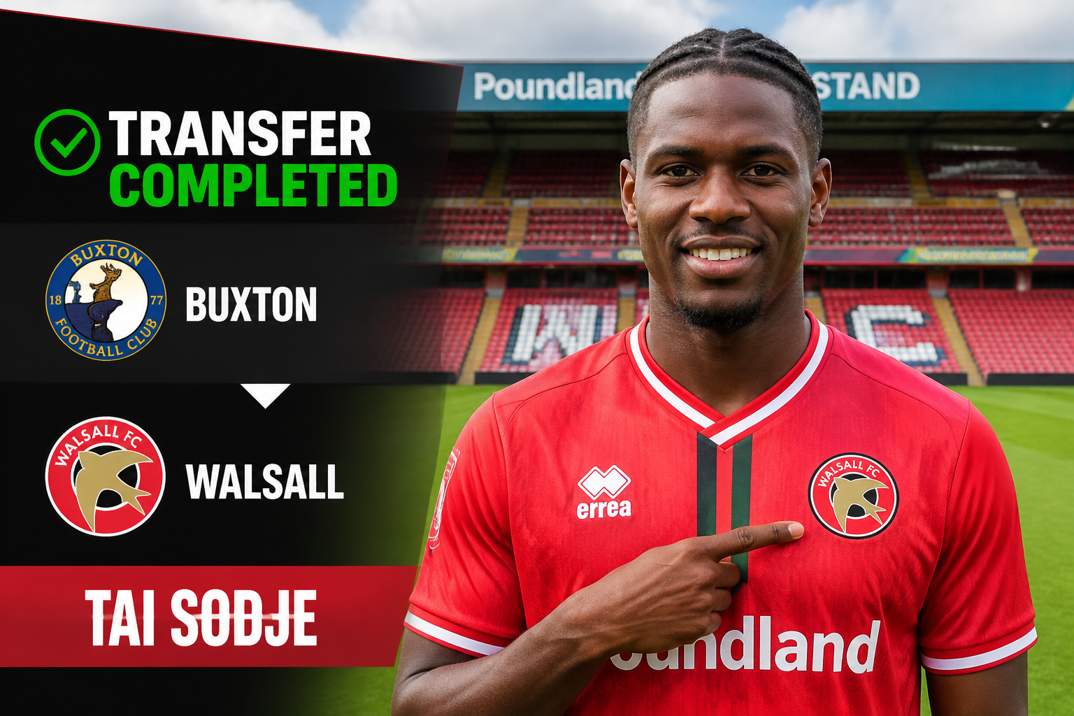 Graphic announcing transfer completed: Tai Sodje moves from Buxton to Walsall, with both club crests and a smiling player in a red Walsall jersey against a stadium backdrop.