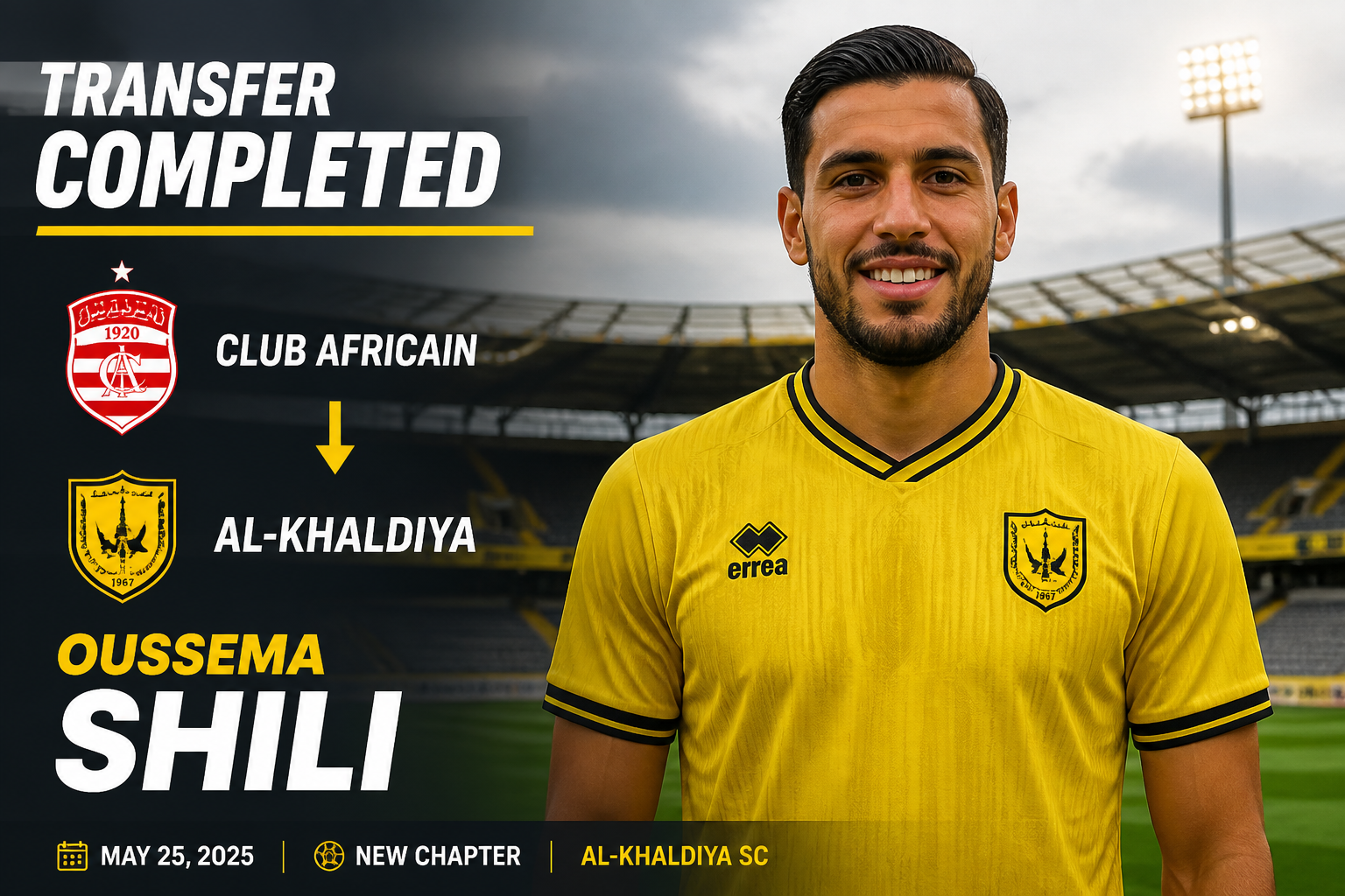 Transfer completed: Oussema Shili joins Al-Khaldiya SC from Club Africain (May 25, 2025). Transfer completed: Oussema Shili joins Al-Khaldiya SC from Club Africain (May 25, 2025).