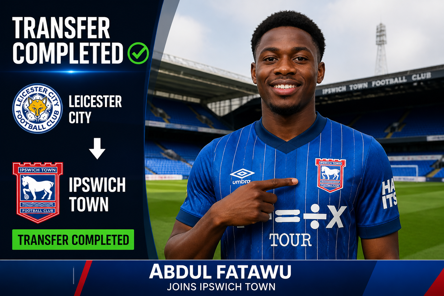 Transfer completed: Abdul Fatawu joins Ipswich Town, shown with club logos and bold text.