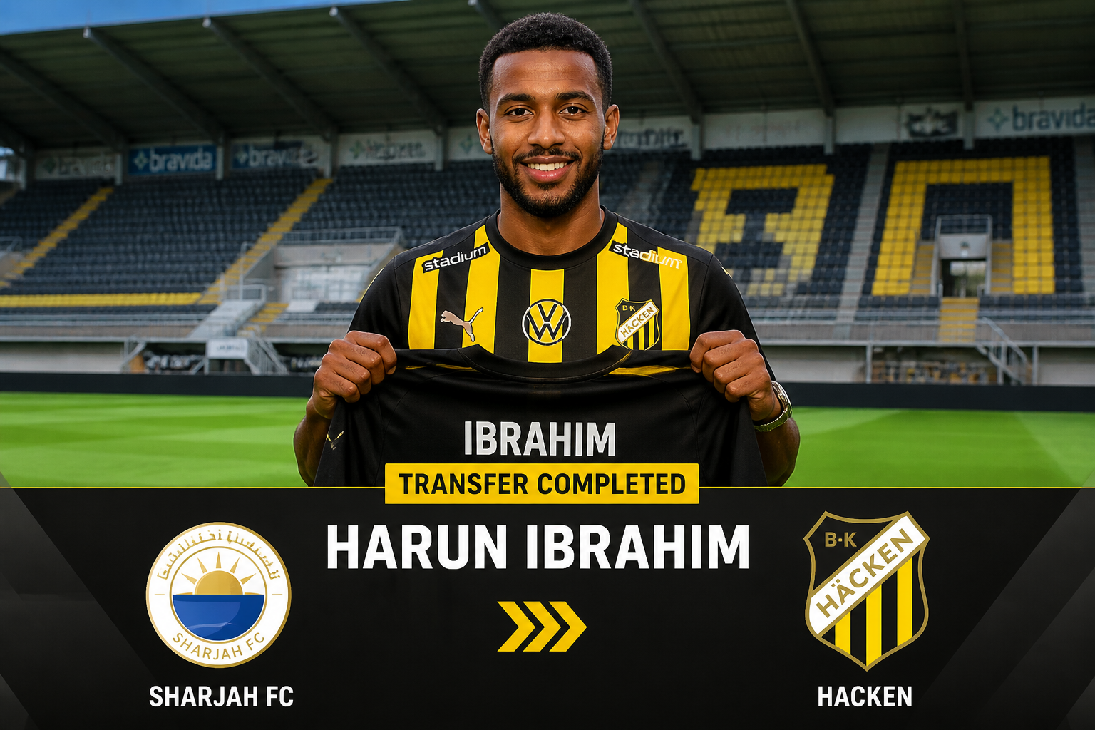 Footballer Ibrahim holds a banner announcing a transfer to Hacken, standing in a stadium with Sharjah FC and Hacken logos visible. Footballer Ibrahim holds a banner announcing a transfer to Hacken, standing in a stadium with Sharjah FC and Hacken logos visible.