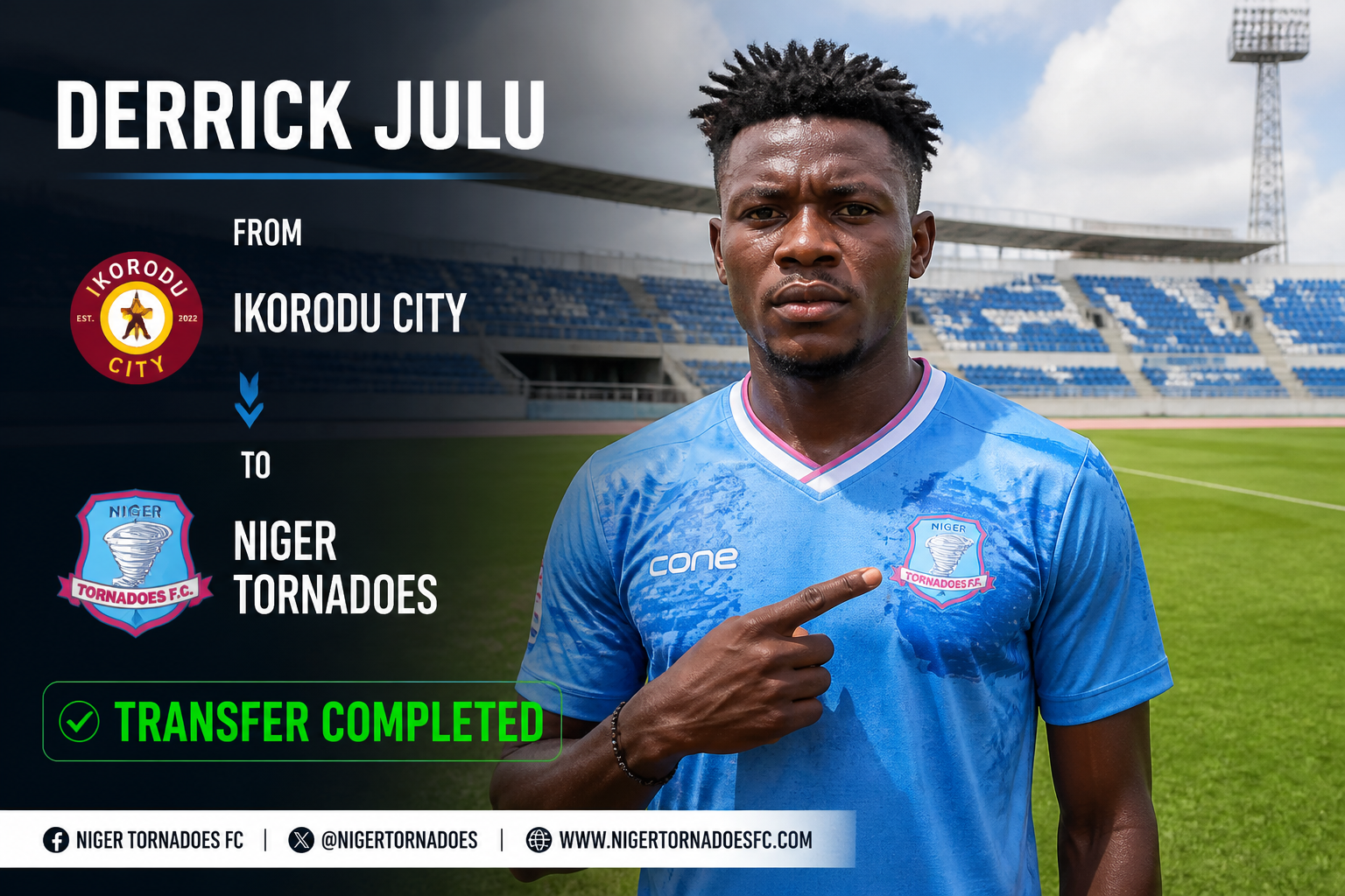 Announcement banner: Derrick Julu's transfer from Ikorodu City to Niger Tornadoes FC, with team crests and a soccer player in a blue jersey showing the transfer completed badge.