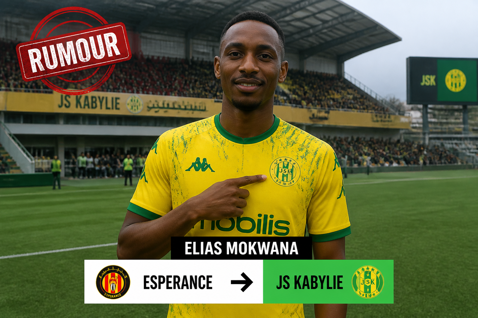 Portrait of Elias Mokwana in a yellow JS Kabylie jersey on a stadium field, with a red 'RUMOUR' stamp and a transfer banner noting Esperance to JS Kabylie.