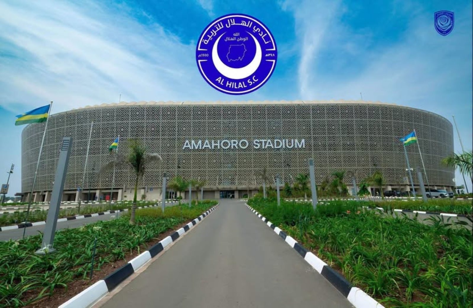 Al-Hilal select Amahoro stadium as CAF champions league home Al-Hilal select Amahoro stadium as CAF champions league home