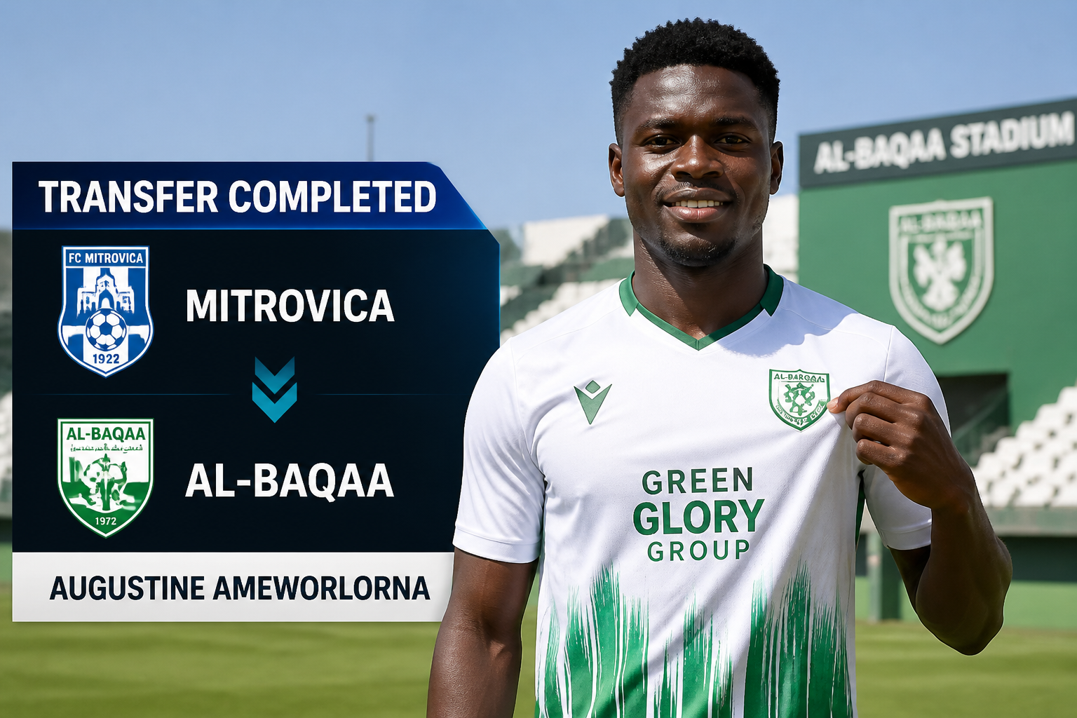 Portrait of a soccer player in a white-and-green kit standing on a stadium field next to a large 'TRANSFER COMPLETED' graphic showing Mitrovica and Al-Baqaa logos, with the name 'AUGUSTINE AMEWORLORNA' at the bottom.