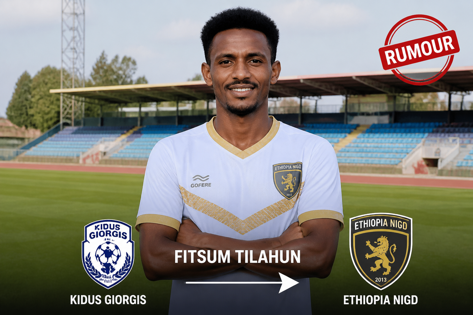 Portrait of footballer Fitsum Tilahun in a white and gold kit on a stadium field, with Kidus Giorgis and Ethiopia NIGD crests and a red RUMOUR badge in the corner.