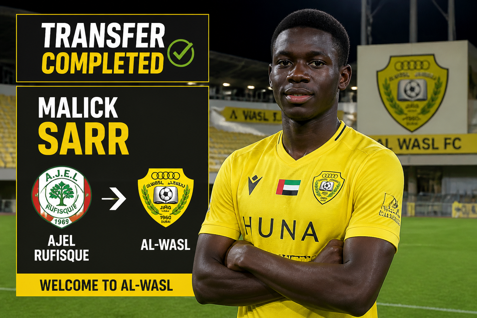 Transfer completed banner announcing Malick Sarr's move from AJEL RUFISQUE to AL-WASL, with club crests and 'WELCOME TO AL-WASL' text. Transfer completed banner announcing Malick Sarr's move from AJEL RUFISQUE to AL-WASL, with club crests and 'WELCOME TO AL-WASL' text.