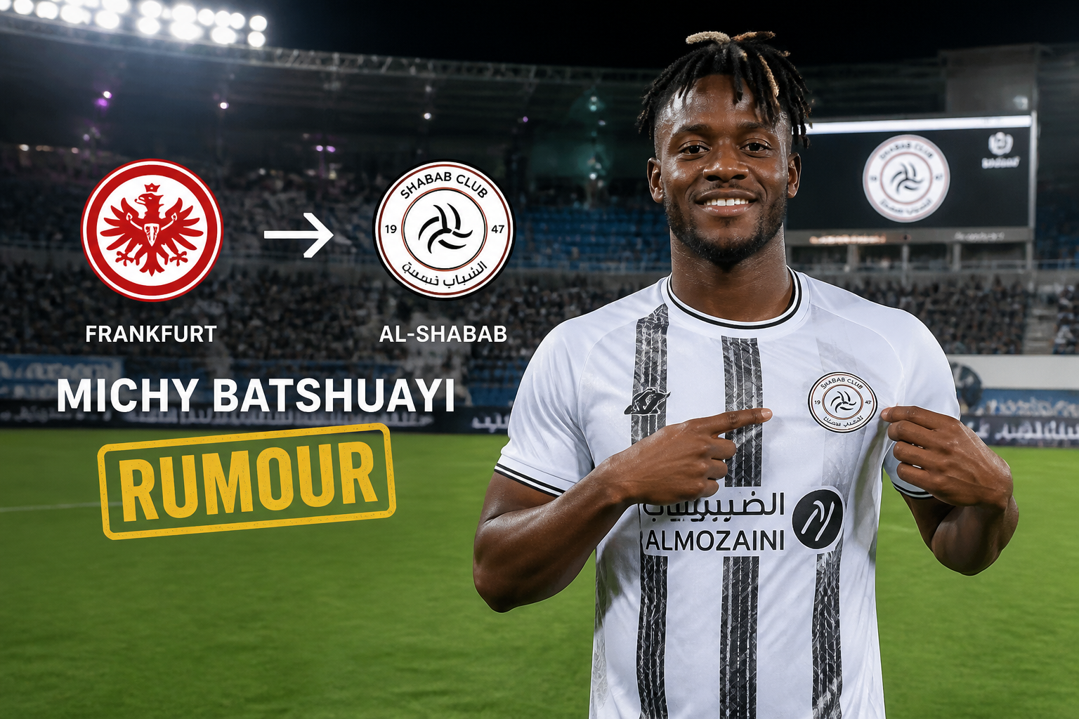 Graphic showing Michy Batshuayi in a club kit with Frankfurt crest on the left and Al-Shabab crest on the right, signaling a transfer rumor.
