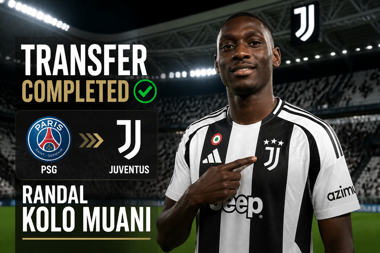 Transfer completed: footballer in Juventus kit points to Juventus crest; PSG graphic shown on left with 'TRANSFER COMPLETED' text.