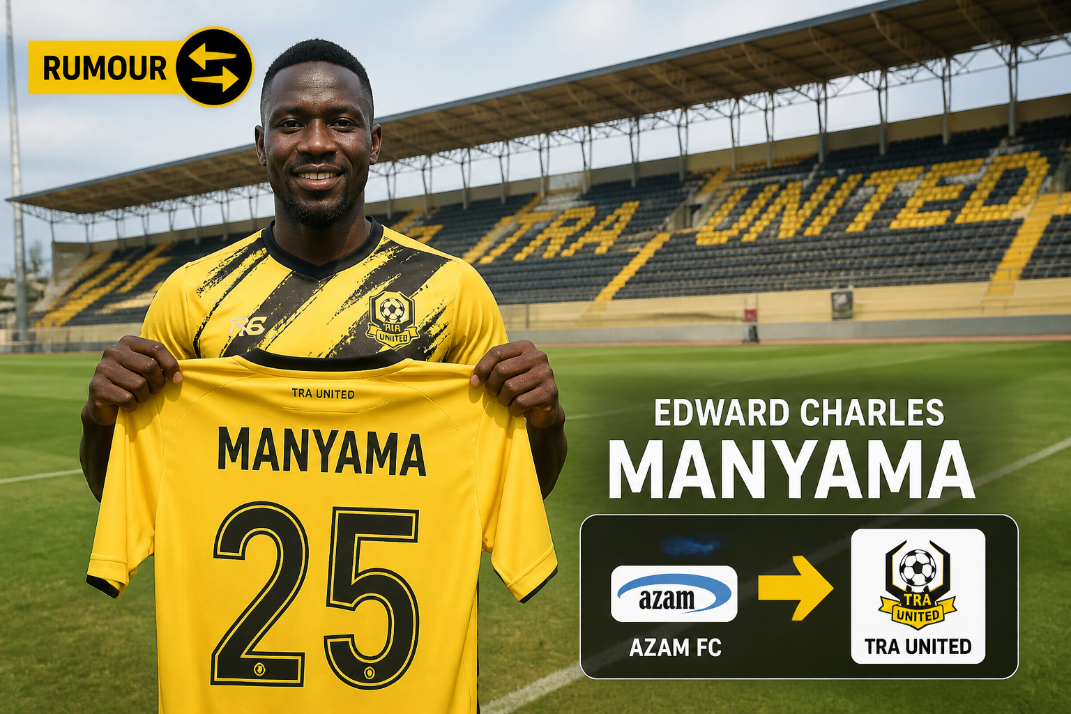 Portrait of Edward Charles Manyama in a yellow TRA United kit, holding his number 25 shirt on a stadium field, with a 'RUMOUR' banner in the top-left.